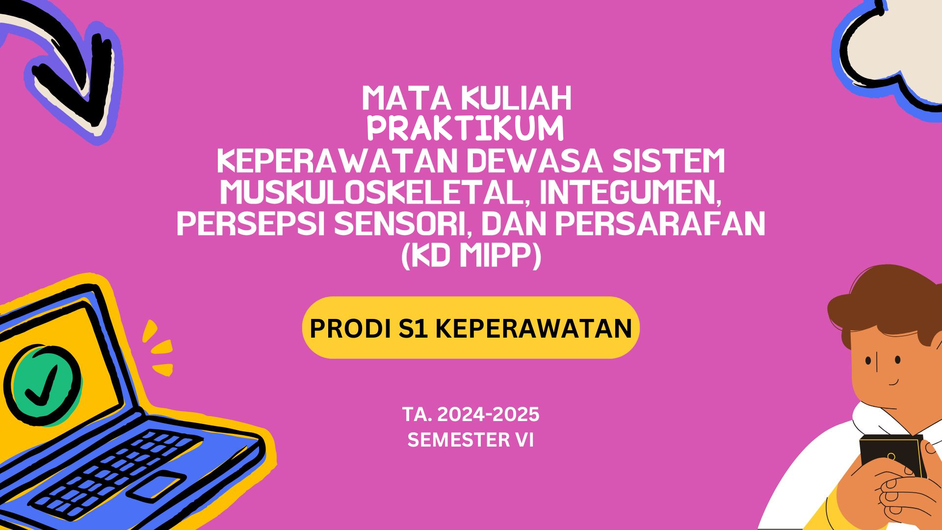 2024 Genap | Praktikum Keperawatan Dewasa Sistem Mukuloskeletal, Integumen, Persepsi Sensori, dan Persarafan