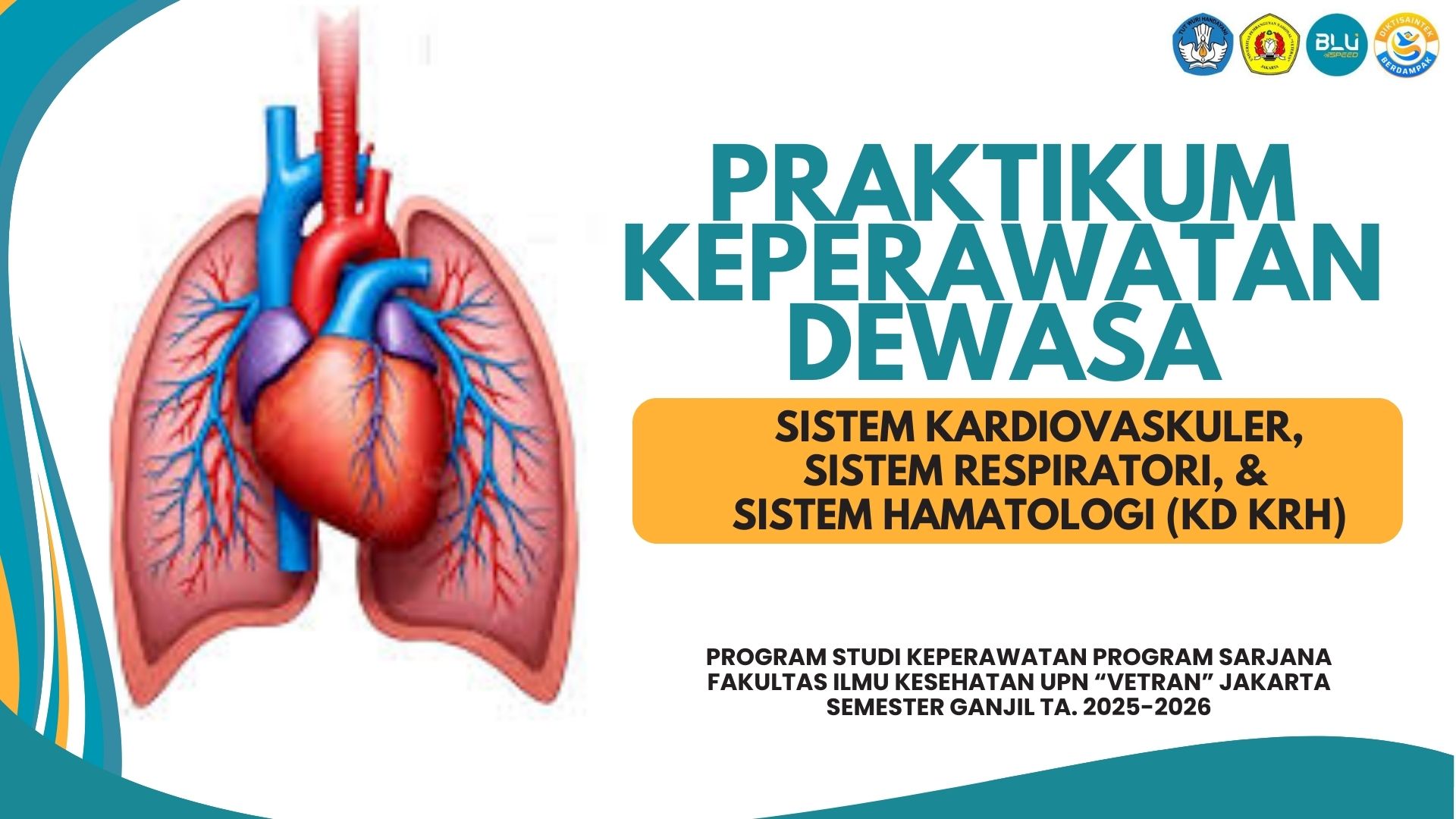 2025 Ganjil | Praktikum Keperawatan dewasa sistem Kardiovaskuler, respiratori, dan hematologi